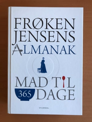 Frøken Jensens Almanak, af Kristine Marie Jensen, emne: mad og vin, Frøken Jensens Almanak af Kristi