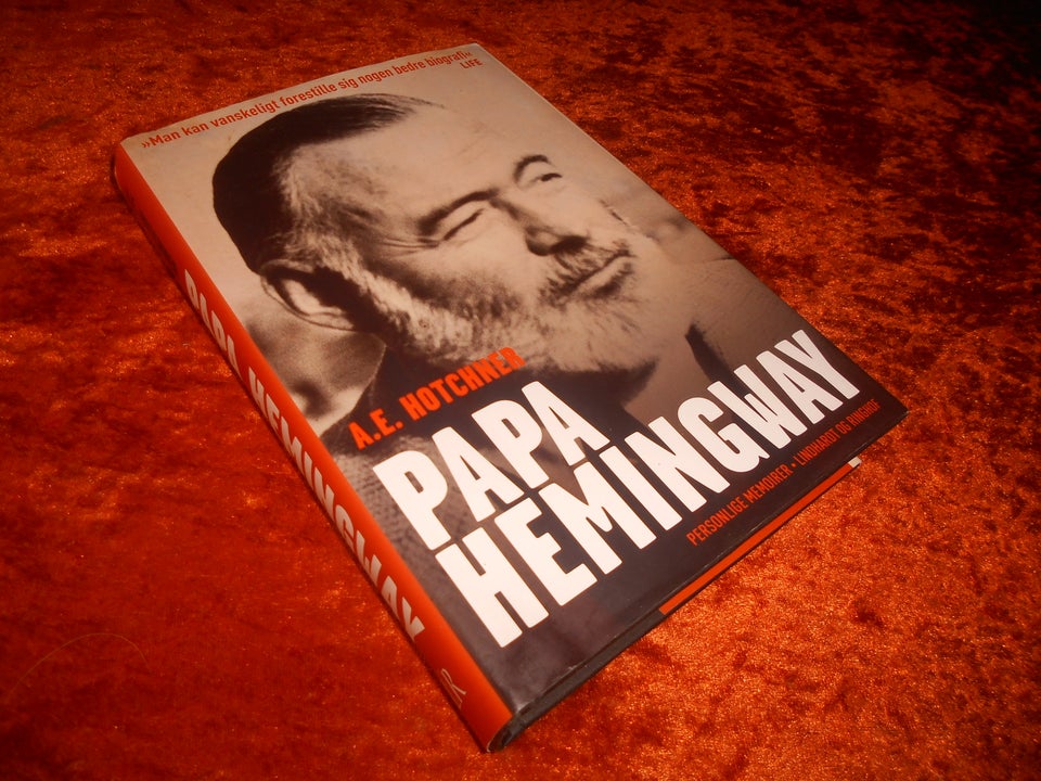 Papa Hemingway, A. E. Hotchner