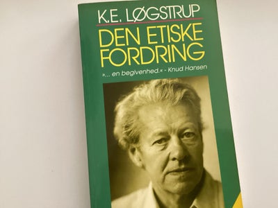 Den etiske fotdrinh, K.e. Løgstrup, emne: filosofi, Gyldendal. I perfekt stand