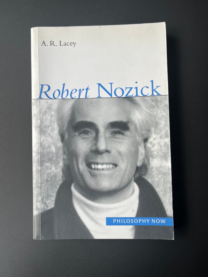 Robert Nozick, A. R. Lacey, emne: filosofi