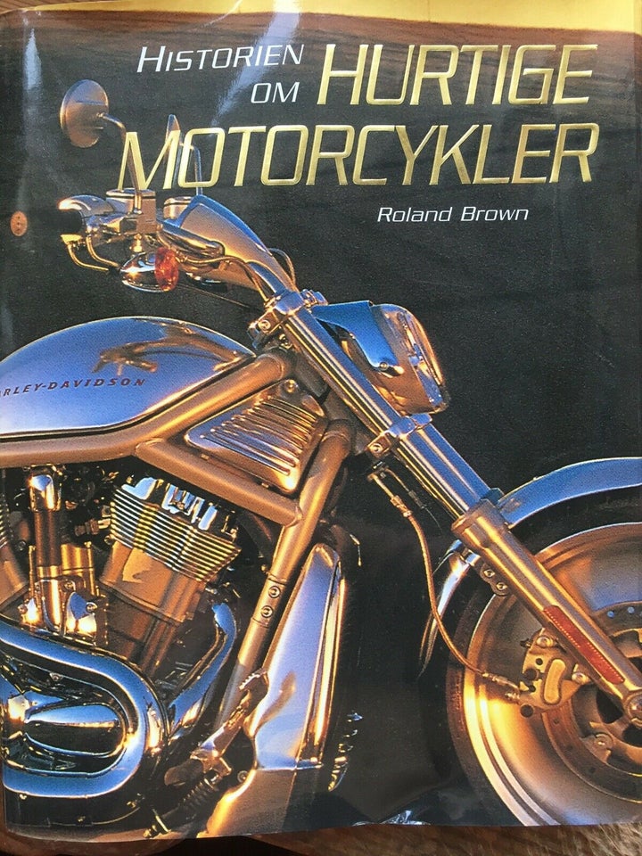 HURTIGE MOTORCYKLER - 320 s - 2007, Roland Brown, emne: