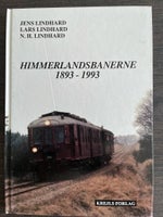 Himmerlandsbanerne 1893-1993, Jens Lars N H Lindhard,