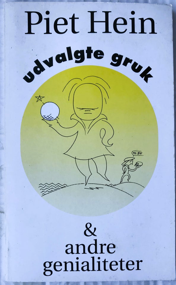 Udvalgte gruk & andre genialiteter, Piet Hein, genre: anden