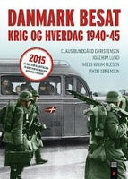 Danmark Besat — Krig og Hverdag 1940—45, Claus Bundgård