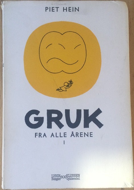 Gruk fra alle årene 1, Piet Hein, genre: anden kategori