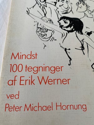 Pennevenner, Peter Michael Hornung, emne: anden kategori, 100 tegninger fra 50 erne  

og videre fre