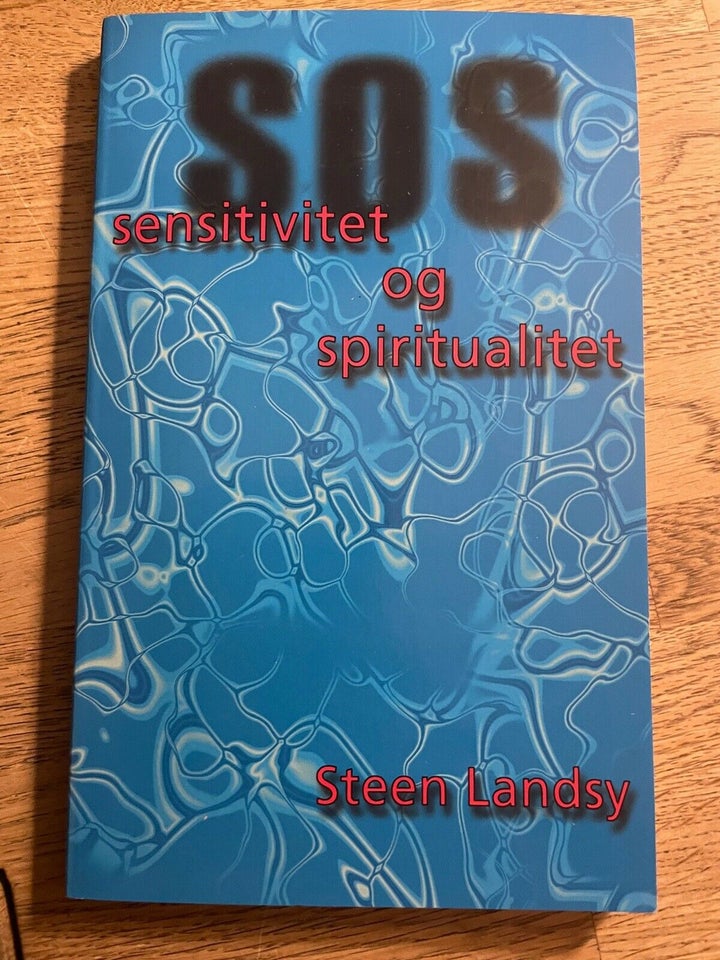 Sensitivitet og spiritualitet, Steen Landsy, emne: anden
