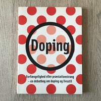 Doping. Forfængelighed eller præstationstrang …, Morten