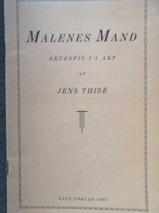 Malenes mand, skuespil i 1 akt, Jens Thise