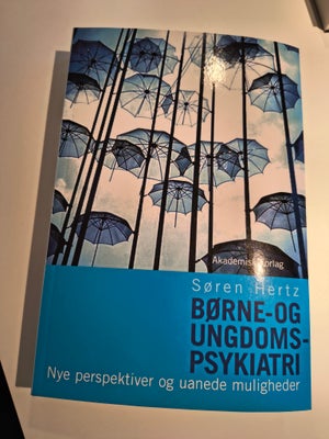 Børne-og ungdomspsykiatri, Nye perspektiver..., Søren Hertz, år 2008, 2021 udgave, Bogen er købt i j