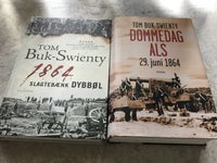 1864 Slagtebænk Dybbøl og Dommedag Als, Tom Buk-Swienty,