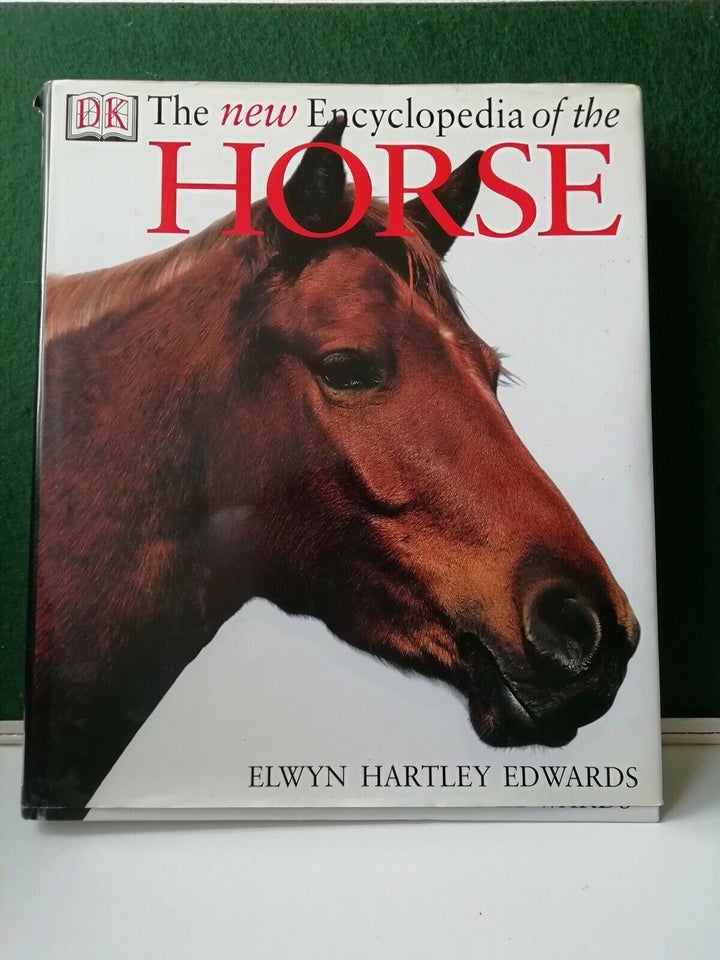New Encyclopedia of the Horse., Elwyn Hartley Edwards., emne: dyr dba.dk – Køb og af Nyt og