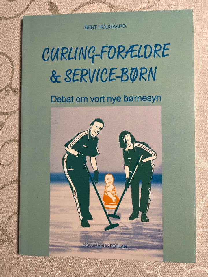 Curling forældre og service børn, Bent Hougaard, år 2000