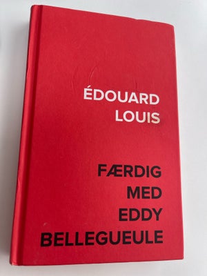 Færdig med Eddy Bellegueule, Édouard Louis, genre: biografi