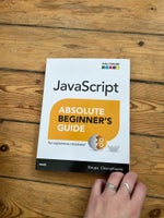 JavaScript Absolute Beginner’s Guide, Kirupa