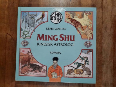 Ming Shu Kinesisk Astrologi (1987), Derek Walters, emne: astrologi, Udgivet på dansk af Komma i 1987