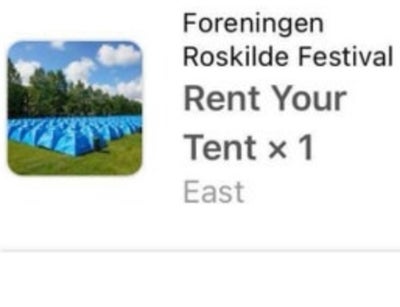 Rent your tent east. Roskilde Festival, Jeg sælger et telt i “rent a tent east”, Roskilde Festival. 