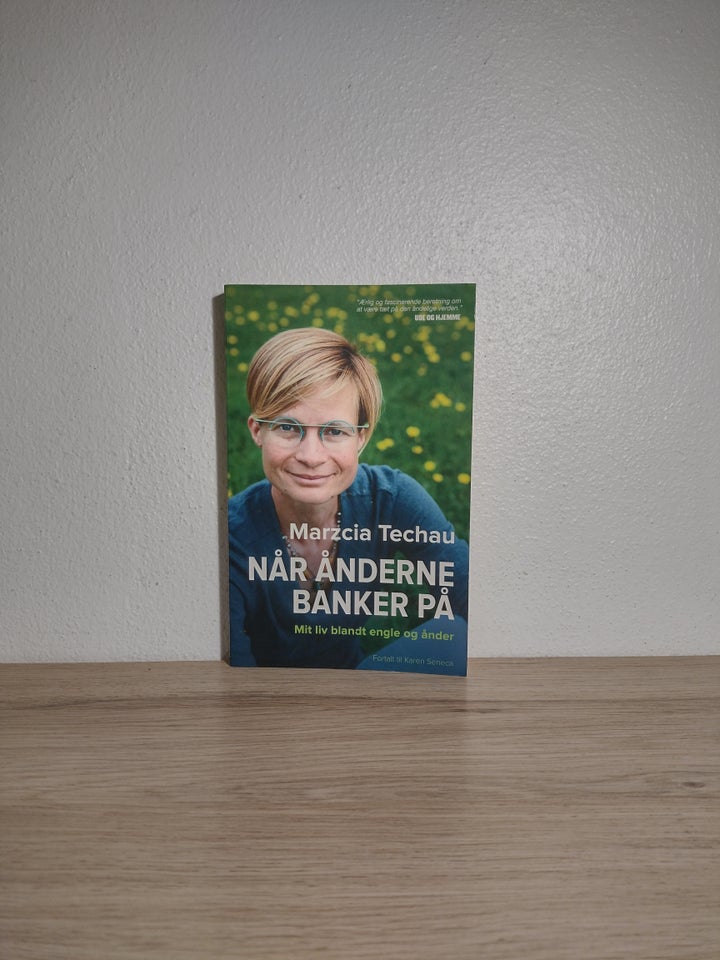 Når ånderne banker på , Marzcia Techau , emne: personlig