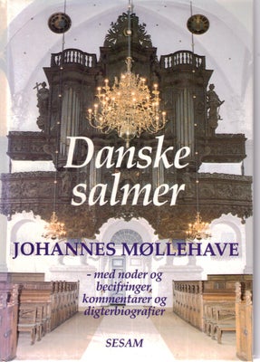 Danske salmer , ved Johannes Møllehave, emne: religion, : med noder og becifringer, kommentarer og d
