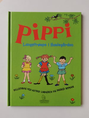 Pippi Langstrømpe i Humlegården, Astrid Lindgren, Pippi Langstrømpe i Humlegården
Af Astrid Lindgren