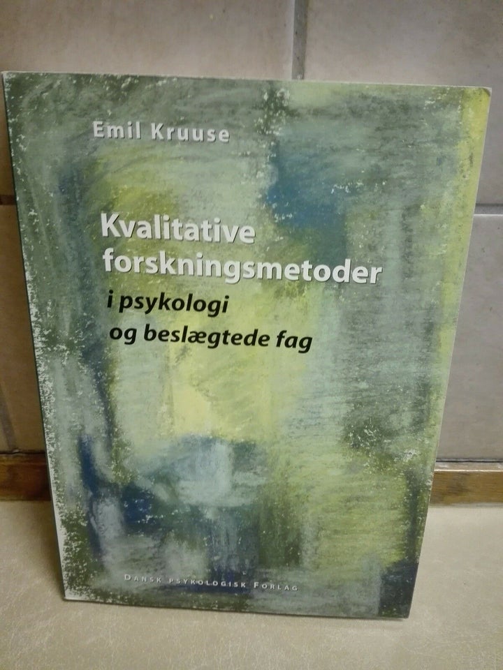 Kvalitative forskningsmetoder i psykologi ...., Emil