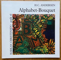 Alphabet-Bouquet, H.C. Andersen og Markan Christensen,
