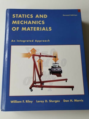 Statics and mechanics of materials, William F Riley, Don H Morris