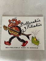 Med Krølle Bølle rundt på Born Bobbarækus Filiækus, L.