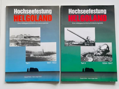 Militær, Hochseefestung Helgoland 1-2, Claude Fröhle og Hans-Jürgen Kühn: Hochseefestung Helgoland -