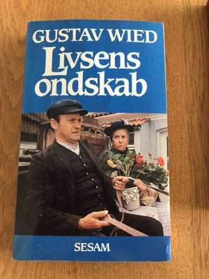 Livsens ondskab, Gustav Wied, genre: roman, Gustav Wied kunne være fantastisk morsom. I Livsens onds