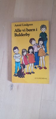 Alle vi børn I Bulderby, Astrid Lindgren, Paperback