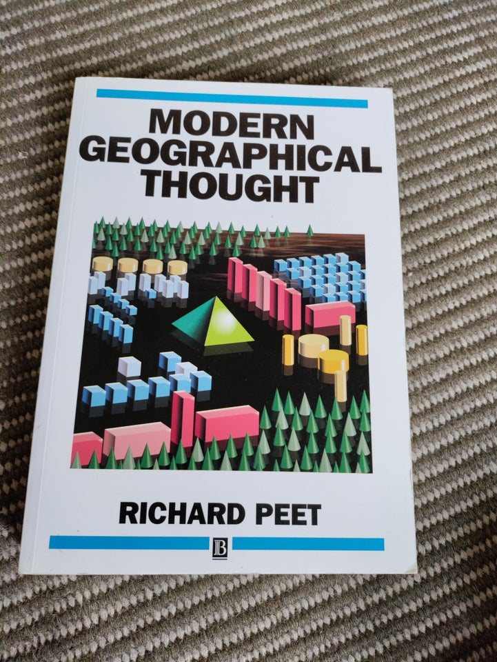 Modern Geographical Thoughts, Richard Peet, emne: