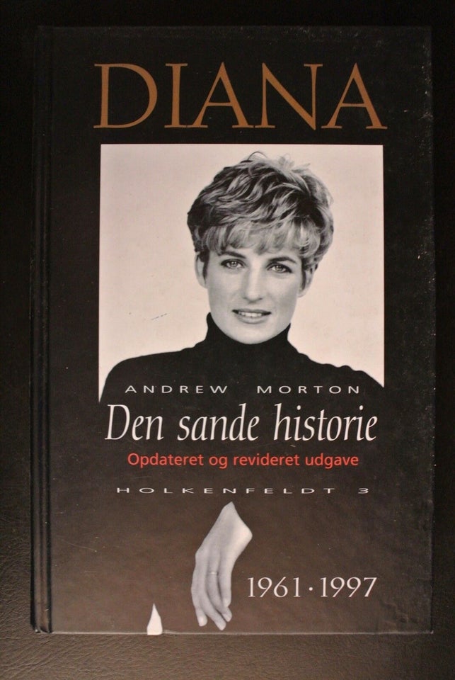 diana 1961-1997 - den sande historie, af andrew morton