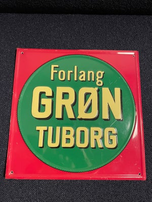 Tuborg Emaljeskilt, “Forlang Grøn Tuborg”-emaljeskilt produceret af Sericol Reklame A/S i Slagelse.
