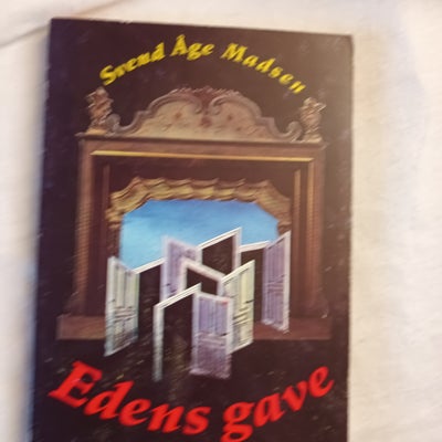 Edens gave, Svend Åge Madsen, genre: roman, Temmelig pæn hft. 1. udg.