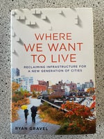 Where We Want to Live:, emne: historie og samfund