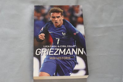 GRIEZMANN - Min historie, Luca Caioli & Cyril Collot, Antoine Griezman biofgrafi

Softback, 264 side