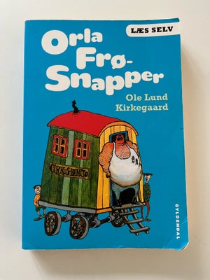 Orla Frøsnapper, Ole Lund Kirkegaard, Ole Frøsnapper af Ole Lund Kirkegaard. Læs selv. Stand næsten 