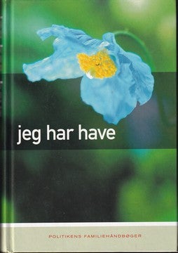 Jeg har have, Red. Eyvind Thorsen, emne: hus og have, Politikens Familiebøger 2002. 384 sider. Hardb