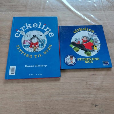 Cirkeline bøger, Hanne HAstrup, Flere forskellige bøger med pigen Cirkeline

Cirkeline & Cirkeline f