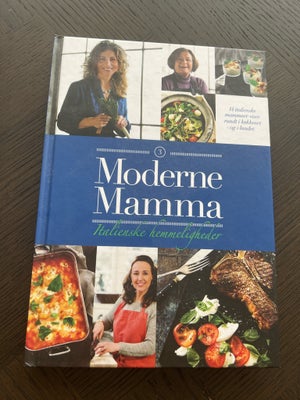 Moderne Mamma 3 - Italienske hemmeligheder kogebog, emne: mad og vin, Moderne Mamma 3 - Italiensk ko