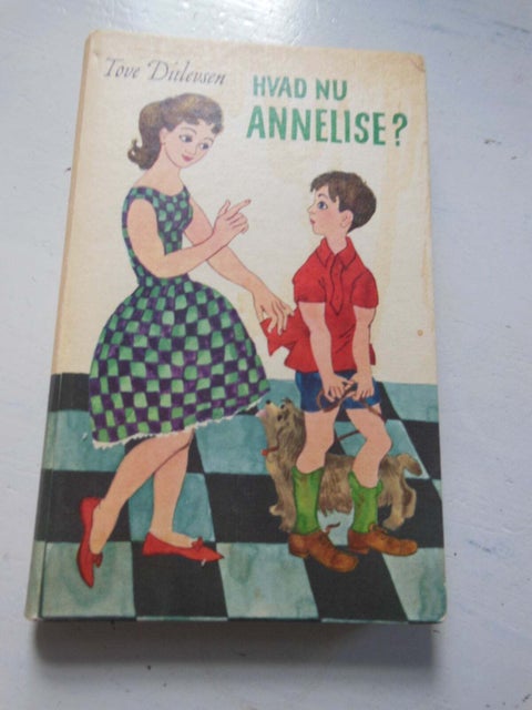 Hvad nu Annelise ? - Indbundet 1.udgave 1960, TOVE…