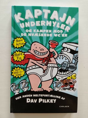 Kaptajn Underhyler og kampen mod de hvæsende wc´er, Dav Pilkey, genre ungdom – dba.dk