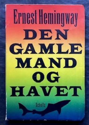 Den gamle mand og havet, Ernest Hemingway, genre: roman, Pæn hæftet roman, 0rg.udgave. 1954. 105 sid