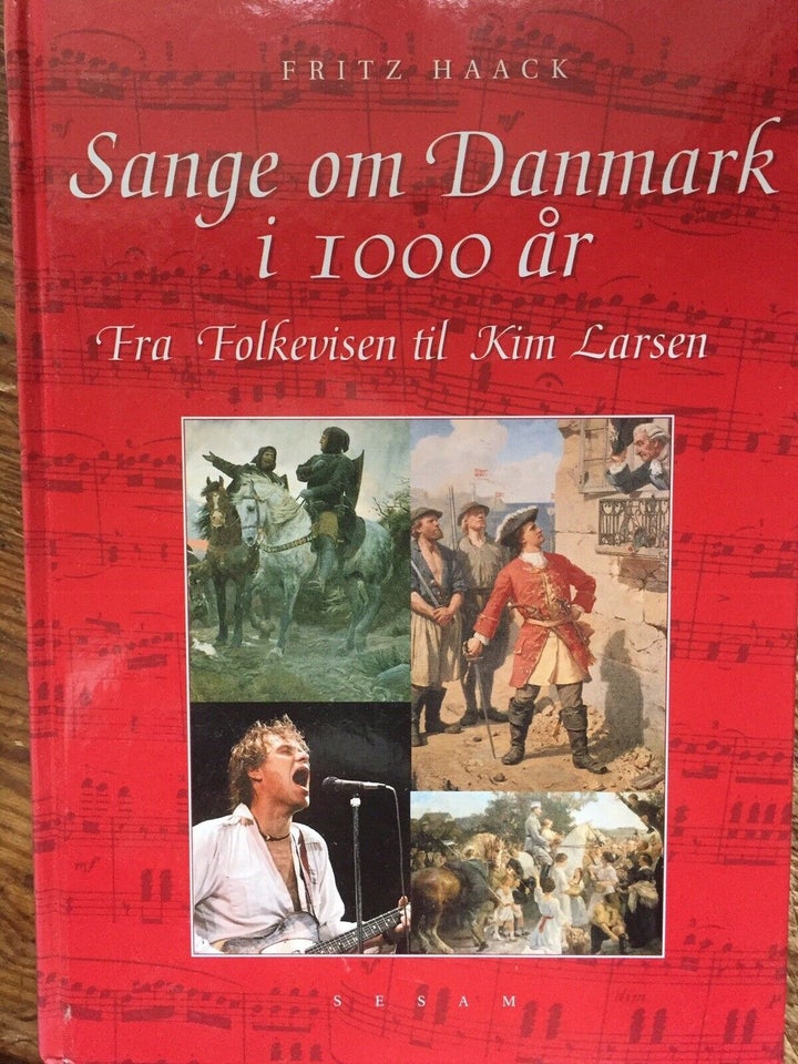 SANGE OM DANMARK i 1000 ÅR, Fritz Haack - 1999, emne: musik