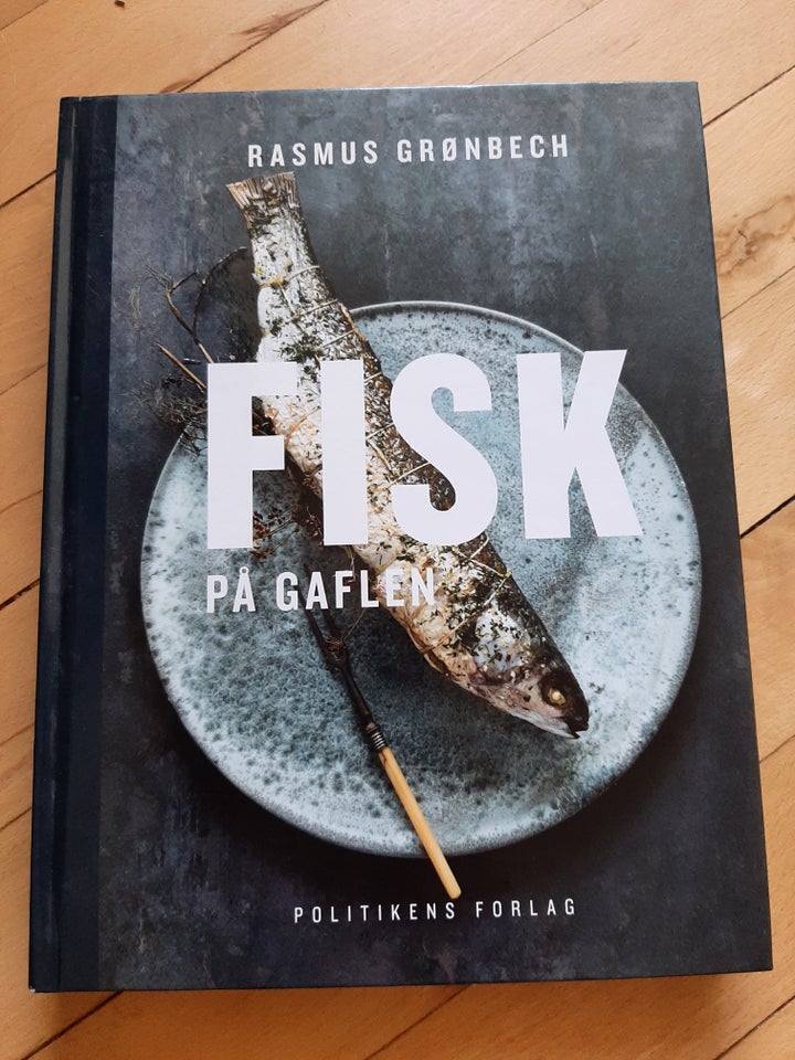 Fisk på gaflen, Rasmus Grønbech, emne: mad og vin