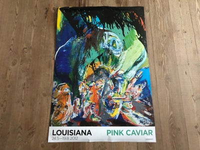 Plakat, ASGER JORN LOUISIANA PLAKAT 
PINK CAVIAR, 2012
Plakaten fremstår i pæn stand
Mål er oplyst p