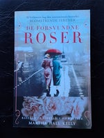De forsvundne ROSER, MARTHA HALL KELLY, genre: roman