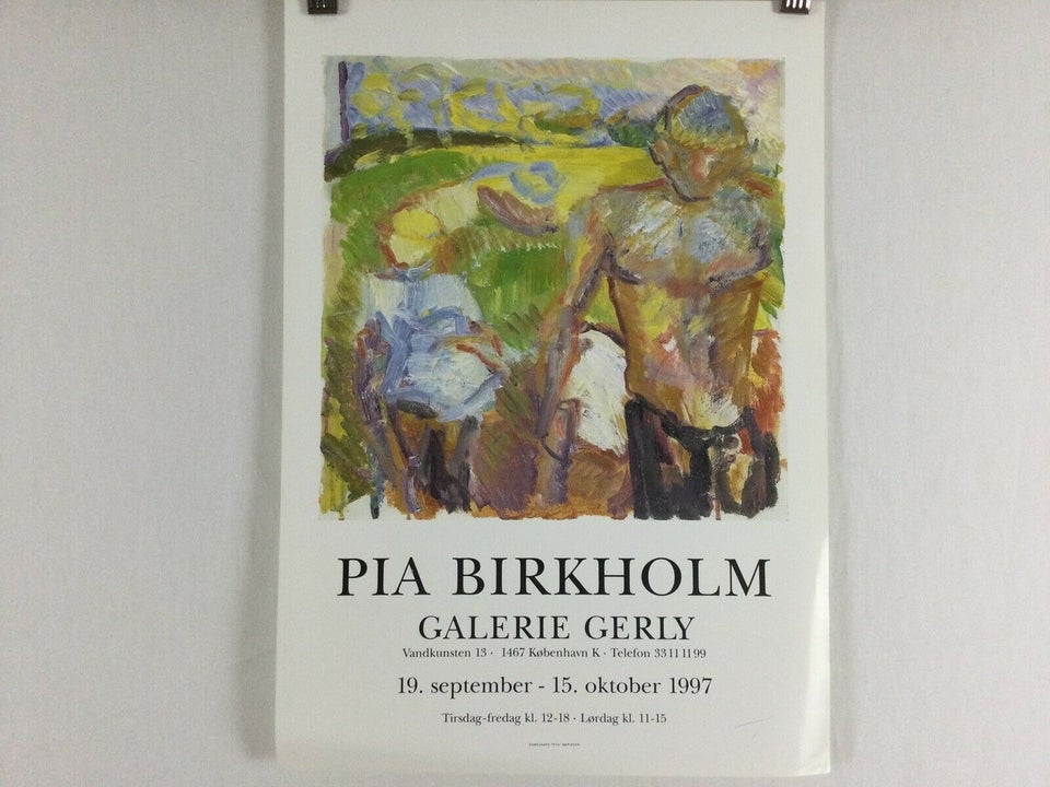 Kunst Plakat , Pia Birkholm , b: 30 h: 42