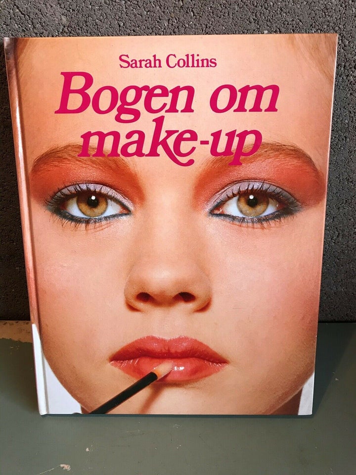 om Make-Up, Sarah Collins, anden bog dba.dk – Køb og Salg af Nyt Brugt